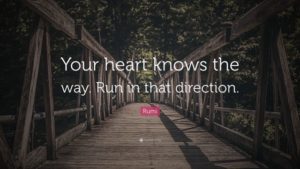 your heart knows the way, rumi